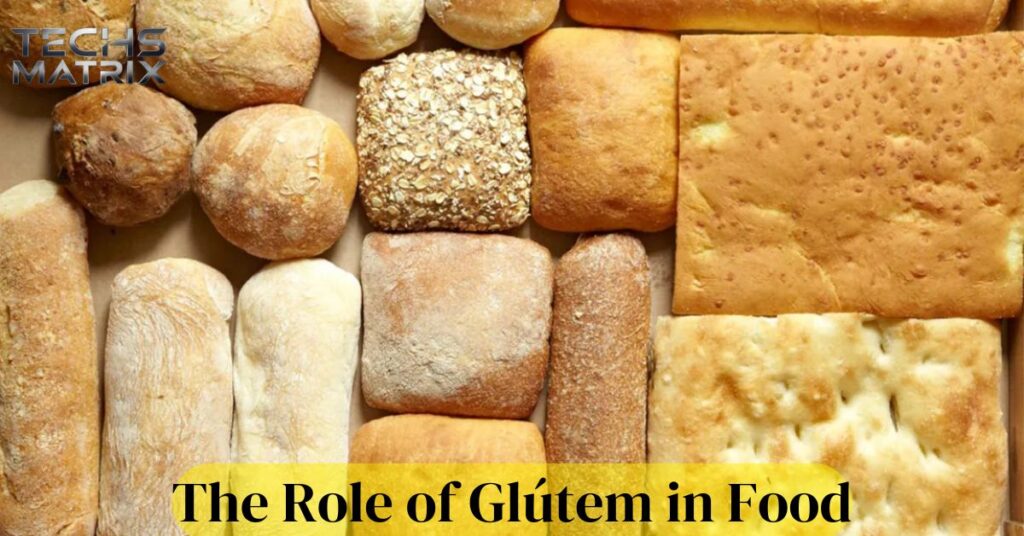 The Role of Glútem in Food