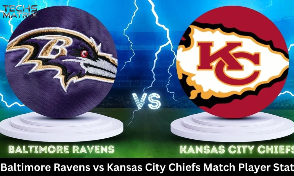 Baltimore Ravens vs Kansas City Chiefs Match Player Stats – Full Guide