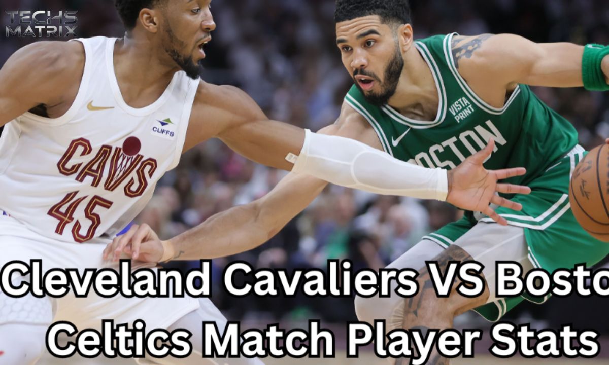 Cleveland Cavaliers vs Boston Celtics Match Player Stats A Comprehensive Breakdown