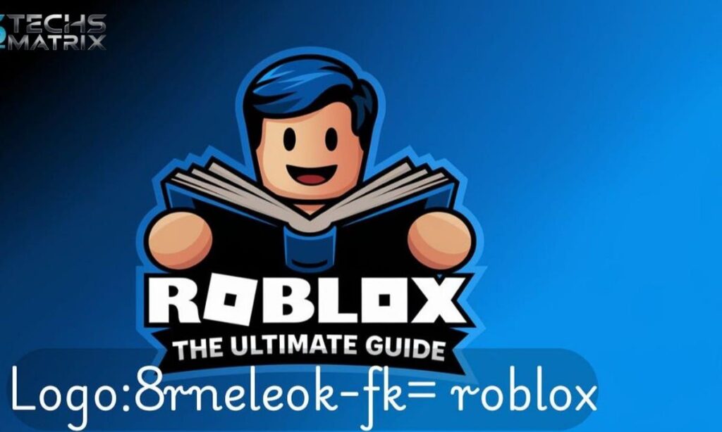 Why the “logo8rneleok-fk= roblox” Is Important for Players